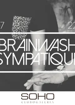 SYMPATIQUE x BRAINWASH