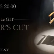 Director's cut? MOVIEmy, że GIT!