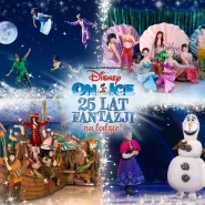 Disney On Ice: 25 lat fantazji na lodzie