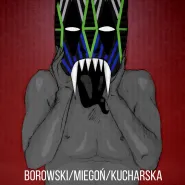 Borowski / Miegoń / Kucharska