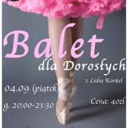 Warsztat Balet dla Dorosłych z Lidią Konkel