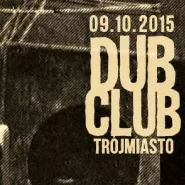 Dub Club Trójmiasto x Dubkasm (UK) 