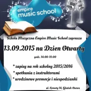 Dzień Otwarty, Zapisy na rok szkoły 2015/16 i 1 Urodziny Empire Music School!