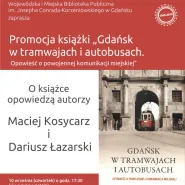 Promocja książki - Gdańsk w tramwajach i autobusach.  		Opowieść o powojennej komunikacji miejskiej