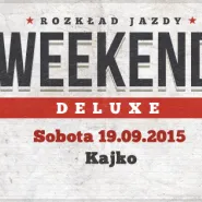 Weekend Deluxe / Sobota / KAJKO