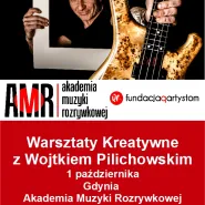 Warsztaty Kreatywne z Wojtkiem Pilichowskim dla instrumentalistów i wokalistów