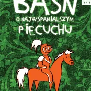 Baśń o najwspanialszym piecuchu