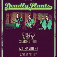 Wtorek Deluxe ★ Koncert Deadly Plants