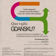 Quo vadis Gdańsku? Mieszkańcy planują swoje miasto - konferencja