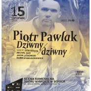 Benefis Fajnego Człowieka - Piotr Pawlak "Dziwny, dziwny"