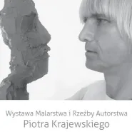 Wystawa Malarstwa i Rzeźby Autorstwa Piotra Krajewskiego
