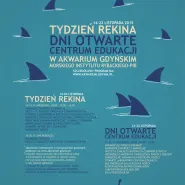 Tydzień Rekina oraz Dni Otwarte Centrum Edukacji