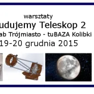 FabLab: Budujemy teleskop