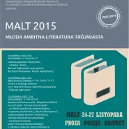 MALT 2015 - Młoda Ambitna Literatura Trójmiasta