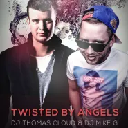 Twisted by Angels - DJ Thomas Cloud & DJ Mike G.