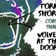 Torn Shore, Also With Razors, Wolves At The Door, Coastal Shades