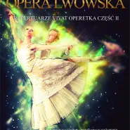 Opera Lwowska - Vivat Operetka cz. II