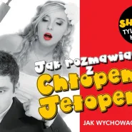 Jak rozmawiać z chłopem jełopem?