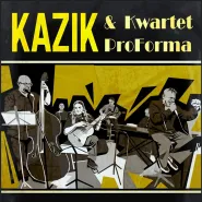 Kazik & Kwartet ProForma