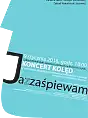 Koncert kolęd z cyklu Ja(z)Zaśpiewam