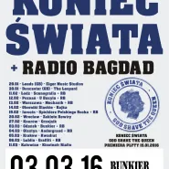 Koniec Świata - God shave the Queen Tour + Radio Bagdad
