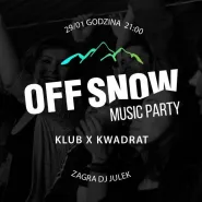 Studenckie Off Snow Music Party w Klubie X Kwadrat
