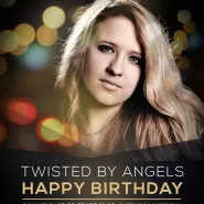 Twisted by Angels -  Happy Birthday