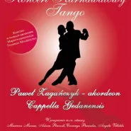 Koncert Karnawałowy Tango - Cappella Gedanensis & Paweł Zagańczyk 