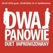 Dwaj Panowie / wrocławski duet impro