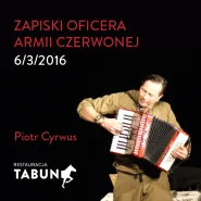 Ekskluzywny wieczór teatralny Zapiski Oficera Armii Czerwonej