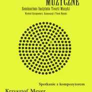 Obserwatorium Muzyczne - Spotkanie z kompozytorem Krzysztofem Meyerem
