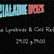 Poniedziałkowe Odcięcie [The Lyrebirds & Colt Reflection] Bunkier