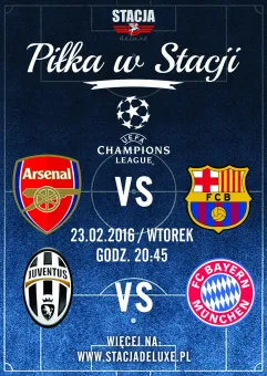 Piłka w Stacji ★ Liga Mistrzów UEFA ★ Arsenal - FC Barcelona ★ Juventus - Bayern