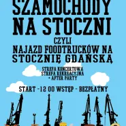 Szamochody Na Stoczni czyli Najazd Foodtrucków Na Stocznie Gdańską!