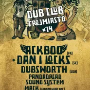 Dub Club Trójmiasto: Ackboo live! (FR) ft. Dan I Locks (SE) + Dubsworth  live! 