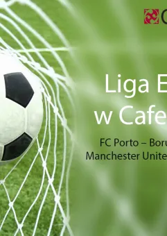 FC Porto - Borussia Dortmund i Manchester United - FC Midtjylland - relacja live w Cafe Ferber