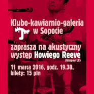 Występ akustyczny Howie Reeve
