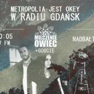 Metropolia Jest Okey w Radiu Gdańsk - Milczenie Owiec