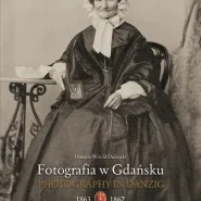 Fotografia w Gdańsku 1863 - 1867