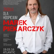 Marek Piekarczyk dla Hospicjum w Wilnie - koncert charytatywny
