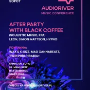 Black Coffee x After Party po VI Konferencji Muzycznej Audioriver