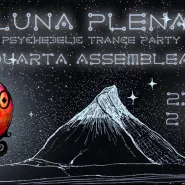 Luna Plena: Quarta Assemblea - Psychedelic Trance Party