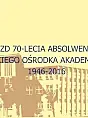 Zjazd 70-lecia 1946 - 2016