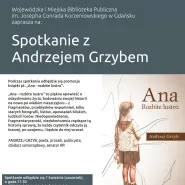 Promocja najnowszej książki Andrzeja Grzyba pt. Ana - rozbite lustro