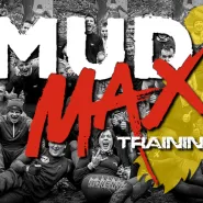 Trening Mud Max