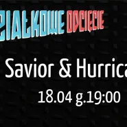 Poniedziałkowe Odcięcie - Savior & Hurricane