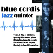 Blue cordis jazz quintet / kulturalny wtorek w Spółdzielni