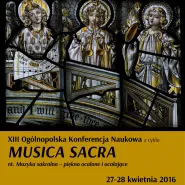 XIII Ogólnopolska Konferencja Naukowa z cyklu Musica sacra