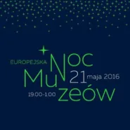 Europejska Noc Muzeów 2016