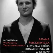 Monodram pt. Adama Mickiewicza liryczna próba odnalezienia się w branży rozrywkowej